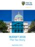 BUDGET 2016 The Tax Story