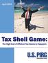 April 2009. Tax Shell Game: The High Cost of Offshore Tax Havens to Taxpayers