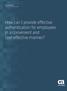 SOLUTION BRIEF CA ADVANCED AUTHENTICATION. How can I provide effective authentication for employees in a convenient and cost-effective manner?