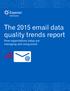 The 2015 email data quality trends report. How organizations today are managing and using email