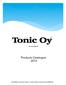 www.tonic.fi Products Catalogue 2015 Raunistulantie 15, 20380 Turku, Finland. P: +358 02-2539882 / +358 0400 522337. info@tonic.fi