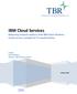 TBR. IBM Cloud Services Balancing compute options: How IBM Smart Business Cloud can be a catalyst for IT transformation