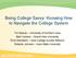 Being College Savvy: Knowing How to Navigate the College System