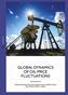 GLOBAL DYNAMICS OF OIL PRICE RUCHAN KAYA SENIOR RESARCH FELLOW, ENERGY AND INTERNATIONAL RELATIONS EXPERT, HASEN