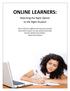 ONLINE LEARNERS: Matching the Right Option to the Right Student