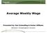 Average Weekly Wage. Presented by: Dan Schmelling & Denise Williams Workers Compensation Division