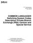 COMMON LANGUAGE Switching System Codes Description Private Branch Exchange (PBX) Centrex and Special Service