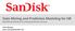 Data Mining and Predictive Modeling for HR Data Mining Techniques for Analyzing Voluntary Turnover. Jason Noriega jason.noriega@sandisk.