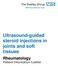 Ultrasound-guided steroid injections in joints and soft tissues. Rheumatology Patient Information Leaflet