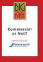 Commercial or Not? SPONSORED BY
