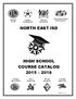 NORTH EAST ISD HIGH SCHOOL COURSE CATALOG 2015 2016