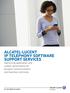 ALCATEL-LUCENT IP TELEPHONY SOFTWARE SUPPORT SERVICES Optimizing application and system performance for dynamic communications and business