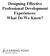 Designing Effective Professional Development Experiences: What Do We Know?