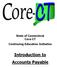 State of Connecticut Core-CT Continuing Education Initiative. Introduction to Accounts Payable