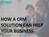 HOW A CRM SOLUTION CAN HELP YOUR BUSINESS Zyprr E-Book Series. www.zyprr.com 1