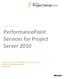 Microsoft Consulting Services. PerformancePoint Services for Project Server 2010