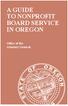 A GUIDE TO NONPROFIT BOARD SERVICE IN OREGON. Office of the Attorney General