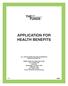 APPLICATION FOR HEALTH BENEFITS