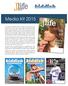 Media Kit 2015. Kids Get Fit! Get a Jump on a Healthy Life. Paula Abdul. EPIC YOM KIPPUR An Interview with Sandy Koufax