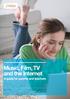 Music, Film, TV and the Internet. A guide for parents and teachers