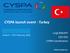 CYSPA launch event - Turkey