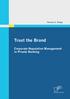 Verena A. Knipp. Trust the Brand. Corporate Reputation Management in Private Banking. Diplomica Verlag