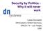 Security by Politics - Why it will never work. Lukas Grunwald DN-Systems GmbH Germany DefCon 15 Las Vegas USA