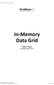 In- Memory Data Grid. White Paper GridGain Systems, 2013. In- Memory Data Grid - White Paper