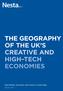 THE GEOGRAPHY OF THE UK S CREATIVE AND HIGH TECH ECONOMIES