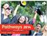 Pathways 2014. English language for university and college entry Australia Canada USA. embassypathways.com