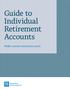 Guide to Individual Retirement Accounts. Make a secure retirement yours