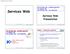 Introduction aux Services Web # $ $ ! # $ % & ' ()* + (, ), * ' % & ' -. / (00 * (00 ', 1' 000*