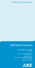 ANZ Health Insurance. Taking a fresh approach. Easy Reference Guide Tasmania. Issued by: Bupa Australia Health Pty Ltd ABN 50 003 098 655