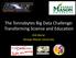 The Tonnabytes Big Data Challenge: Transforming Science and Education. Kirk Borne George Mason University