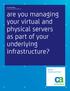 are you managing your virtual and physical servers as part of your underlying infrastructure?