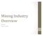 Mining Industry Overview. Boyi Xie March 5, 2012