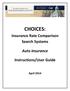 CHOICES: Insurance Rate Comparison Search Systems. Auto Insurance. Instructions/User Guide