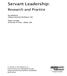 Servant Leadership: Research and Practice. Raj Selladurai Indiana University Northwest, USA. Shawn Carraher University of Texas - Dallas, USA