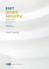 contents 1. ESET Smart Security...4 2. Installation...5 3. Beginner s guide...9 4. Work with ESET Smart Security...12