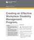 Absenteeism decreases productivity substantially. Creating an Effective Workplace Disability Management Program. BRIEFING OCTOBER 2013