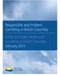 Responsible and Problem Gambling in British Columbia A Plan for Public Health and Gambling in British Columbia February 2015