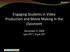 Engaging Students in Video Production and Movie Making in the classroom. December 9, 2009 1pm PST / 4 pm EST