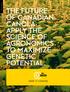 THE SCIENCE THE FUTURE OF CANADIAN CANOLA: APPLY THE SCIENCE OF AGRONOMICS TO MAXIMIZE GENETIC POTENTIAL.