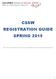 CSSW REGISTRATION GUIDE SPRING 2015. Tips, hints, and quick hits to help you navigate the Spring registration process.