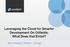 Leveraging the Cloud for Smarter Development On Oilfields; What Does that Entail? Kevin Wagner, Director - Energy