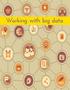 Working with big data