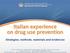 Italian experience on drug use prevention Strategies, methods, materials and evidences