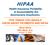 HIPAA. Health Insurance Portability & Accountability Act Administrative Simplification FIVE THINGS YOU SHOULD KNOW ABOUT PAYMENTS AND HIPAA