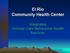 El Rio Community Health Center. Integrated Primary Care Behavioral Health Services