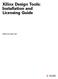 Xilinx Design Tools: Installation and Licensing Guide. UG798 (v14.1) May 8, 2012
